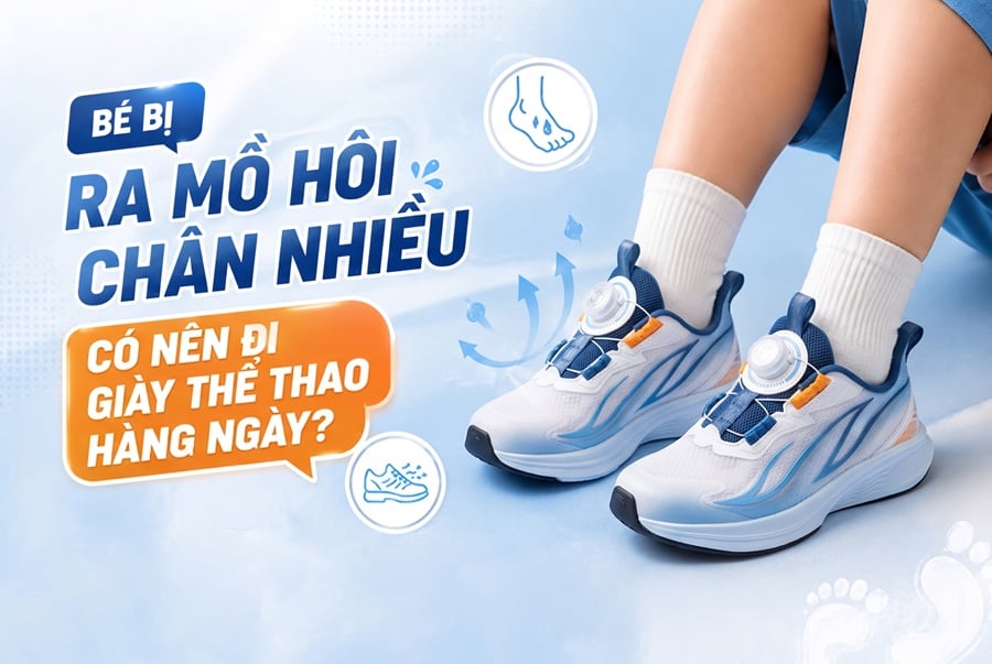 Bé Bị Ra Mồ Hôi Chân Nhiều Có Nên Đi Giày Thể Thao Hàng Ngày?