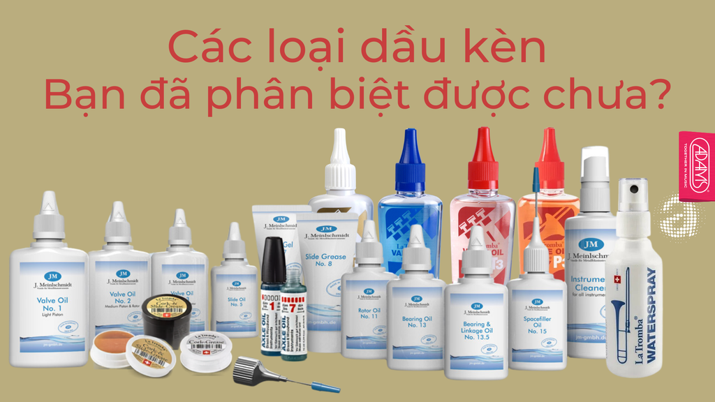 Các loại dầu kèn: Bạn đã phân biệt được chưa?