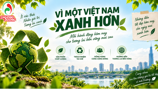 CHƯƠNG DƯƠNG VÀ HÀNH TRÌNH HƯỚNG ĐẾN PHÁT TRIỂN BỀN VỮNG