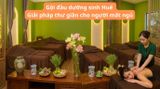 Gội đầu dưỡng sinh Huế – Giải pháp thư giãn cho người mất ngủ