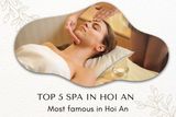 Top 5 Spa in Hoi An – Relax, Recharge and Find Your Inner Peace in the Ancient Town