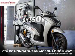 Giá SH 350i Lăn Bánh TPHCM Mới Nhất Tháng 11/2025 Bảng Giá Chi Tiết & Ưu Đãi Từ HEAD Hoàng Việt