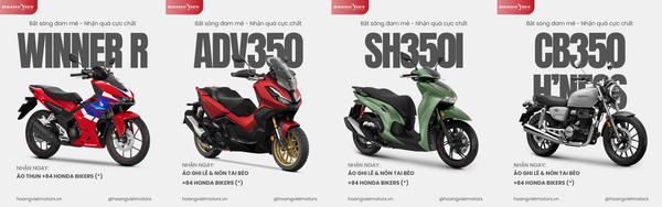 bắt sóng đam mê, nhận quà cực chất dành cho Winner R, ADV350, SH350i, CB350 H'ness