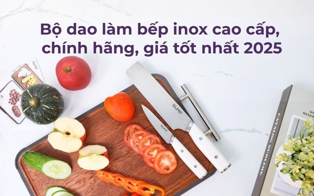 Bộ dao làm bếp đẹp, cao cấp, sắc bén nhất 2025