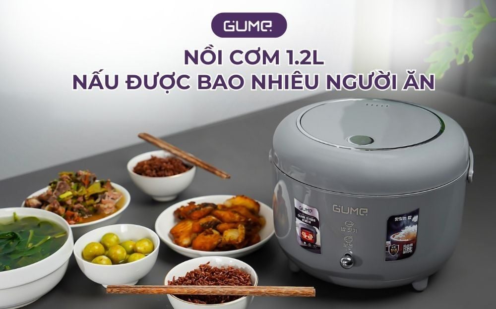 Nồi Cơm Điện 1.2 Lít Nấu Được Bao Nhiêu Người Ăn? Giải Đáp Từ Gume