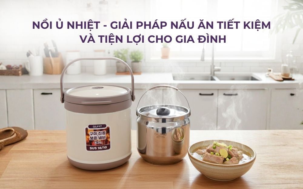 Nồi Ủ Nhiệt Là Gì? Cấu Tạo Và Nguyên Lý Hoạt Động