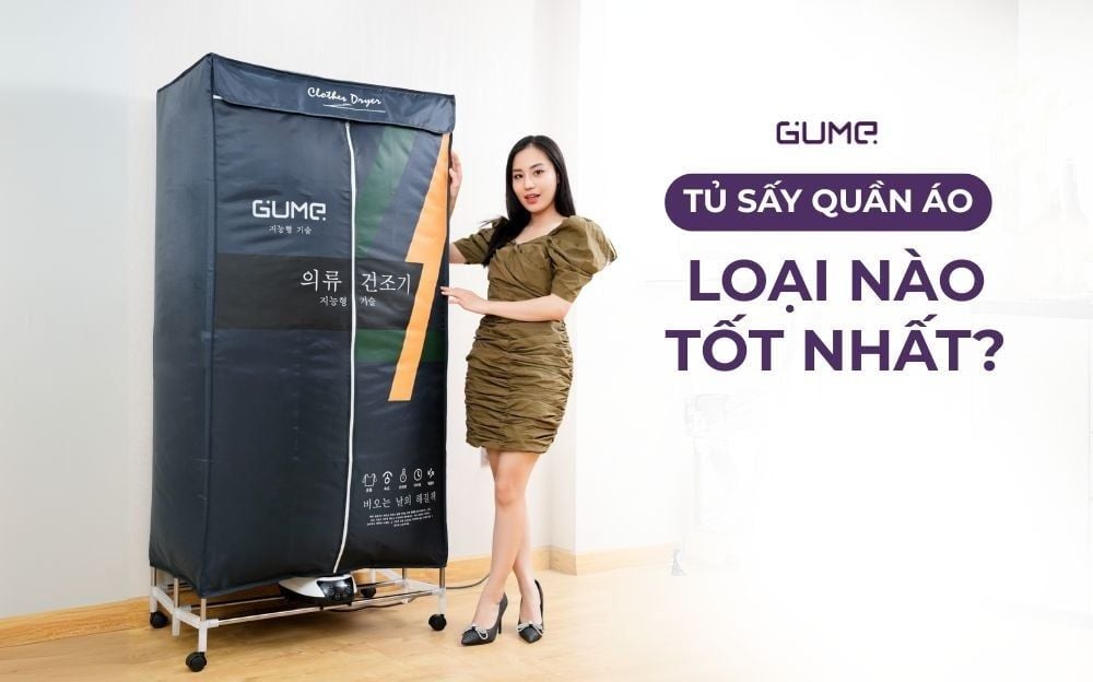 Tủ sấy quần áo loại nào tốt? Cách chọn mua tủ sấy phù hợp
