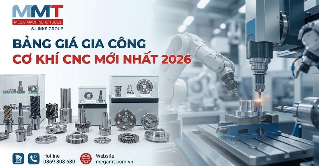 Bảng Giá Gia Công Cơ Khí CNC Mới Nhất 2026