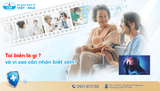 Cảnh báo 10 dấu hiệu tai biến cần biết để xử lý kịp thời