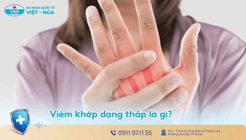 Viêm khớp dạng thấp là gì? Nguyên nhân gây bệnh và dấu hiệu nhận biết sớm