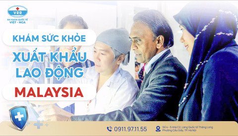 KHÁM SỨC KHỎE XUẤT KHẨU LAO ĐỘNG MALAYSIA