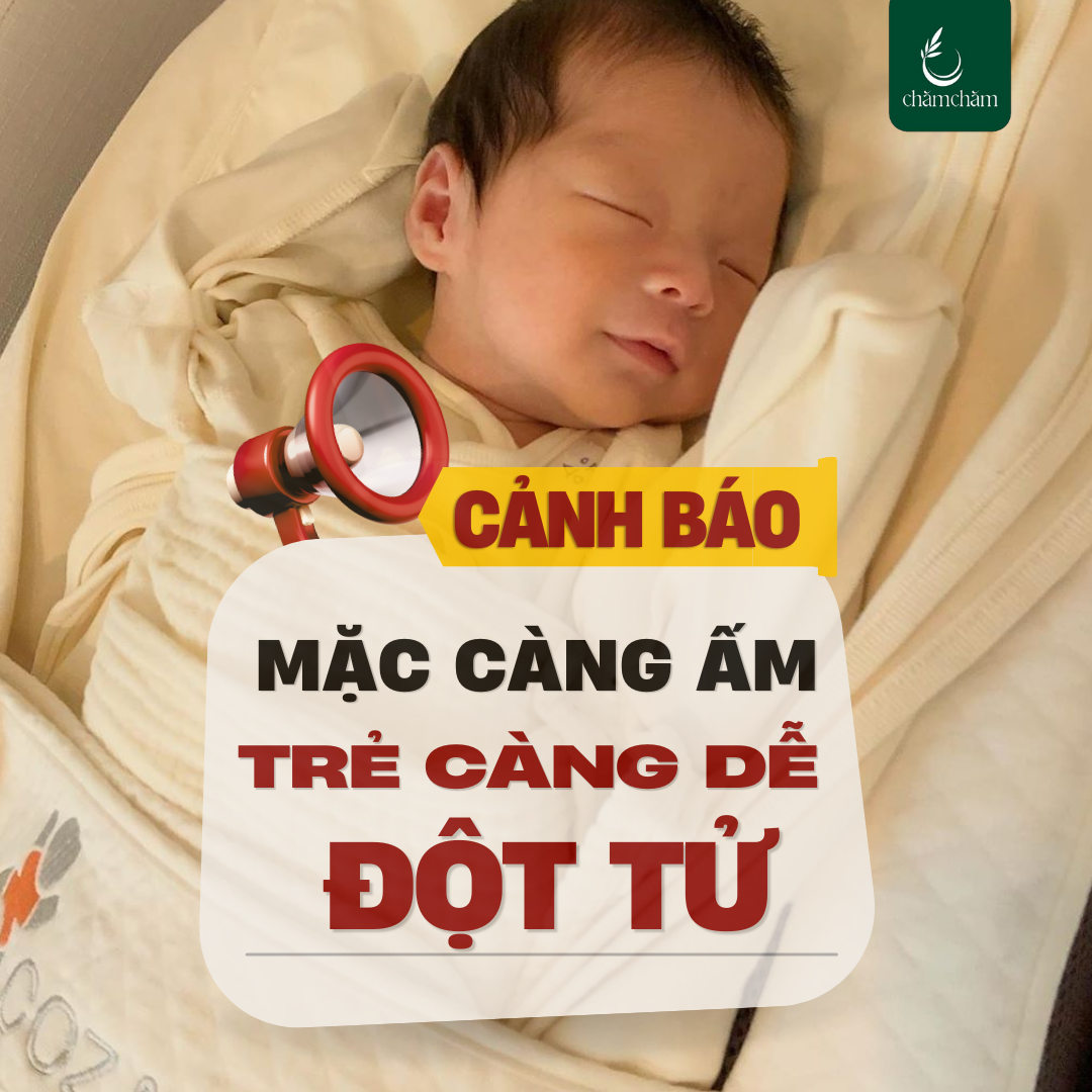 MẶC QUÁ ẤM TĂNG NGUY CƠ ĐỘT TỬ Ở TRẺ (SIDS)