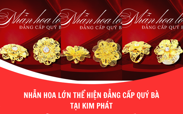 Nhẫn hoa lớn thể hiện đẳng cấp quý bà tại Kim Phát