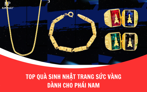 Top Quà Sinh Nhật Trang Sức Vàng Dành Cho Phái Nam