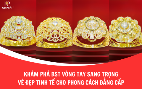 Khám phá BST vòng tay sang trọng – Vẻ đẹp tinh tế cho phong cách đẳng cấp