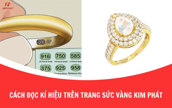 Cách đọc các kí hiệu trên trang sức vàng Kim Phát
