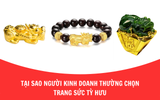 Tại sao người kinh doanh thường chọn trang sức tỳ hưu?