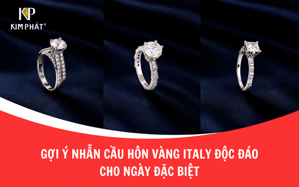 Gợi Ý Nhẫn Cầu Hôn Vàng Italy Độc Đáo Cho Ngày Đặc Biệt