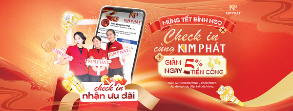🎉 Mừng Tết Bính Ngọ – Check-in Kim Phát nhận ngay ưu đãi giảm 5% tiền công 🎉