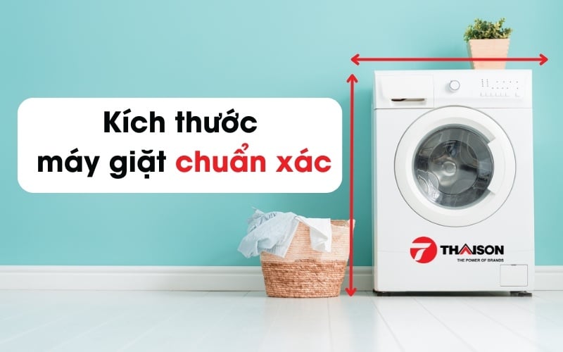 Kích thước máy giặt cửa ngang, trên theo kg chuẩn nhất 2025