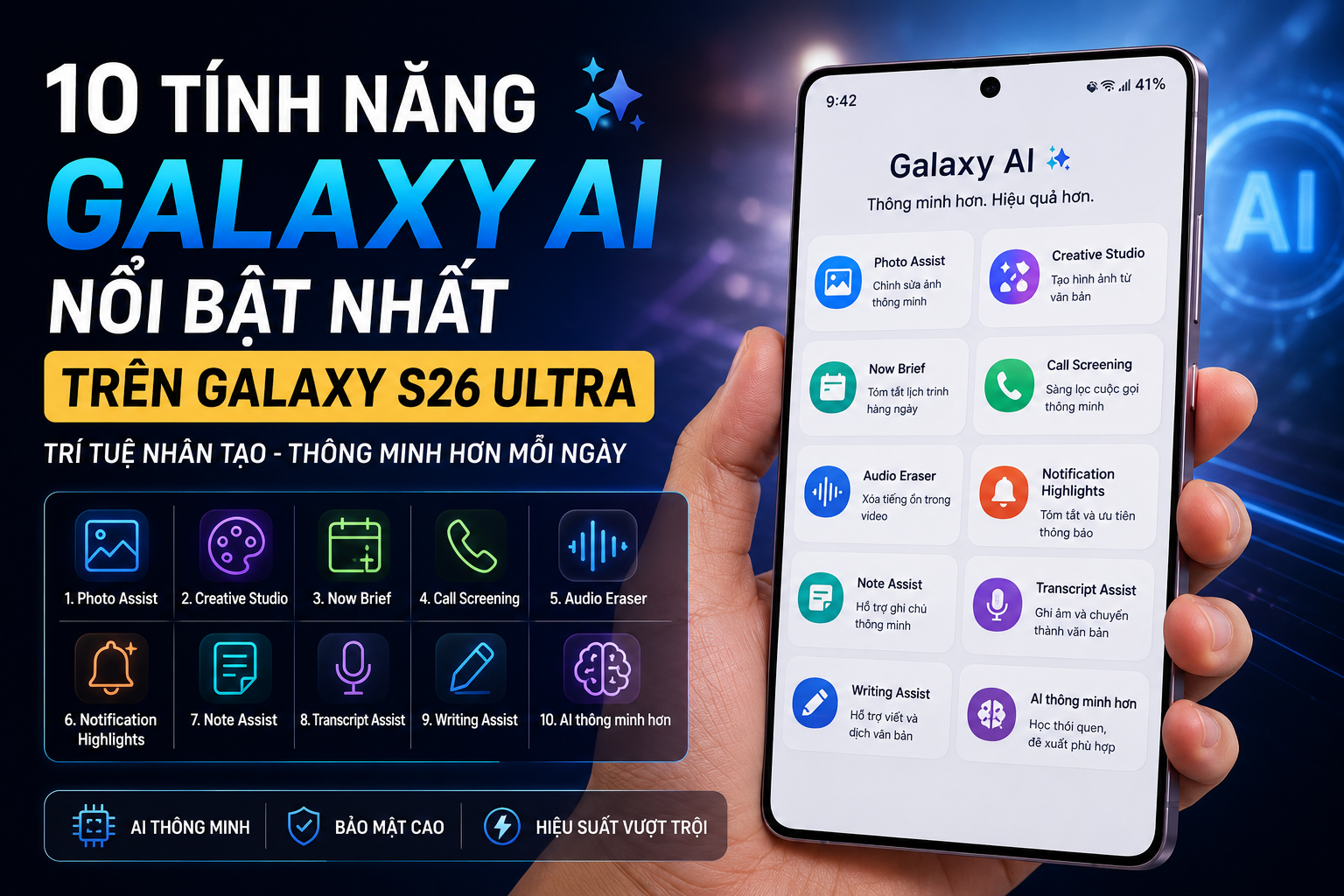 10 tính năng AI nổi bật nhất trên Samsung Galaxy S26 Ultra đáng trải nghiệm