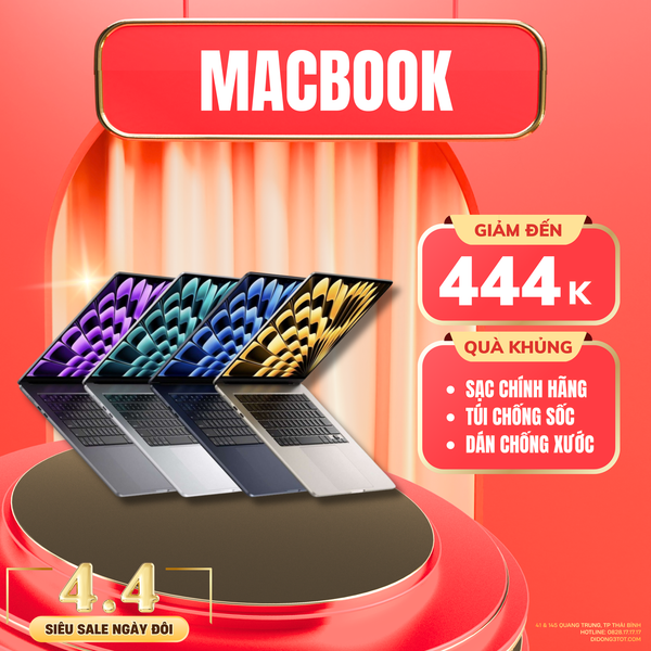 Bảng Giá MacBook Sale 4.4 Mới Nhất – Giảm Đến 444K + Combo Quà Tặng Hấp Dẫn