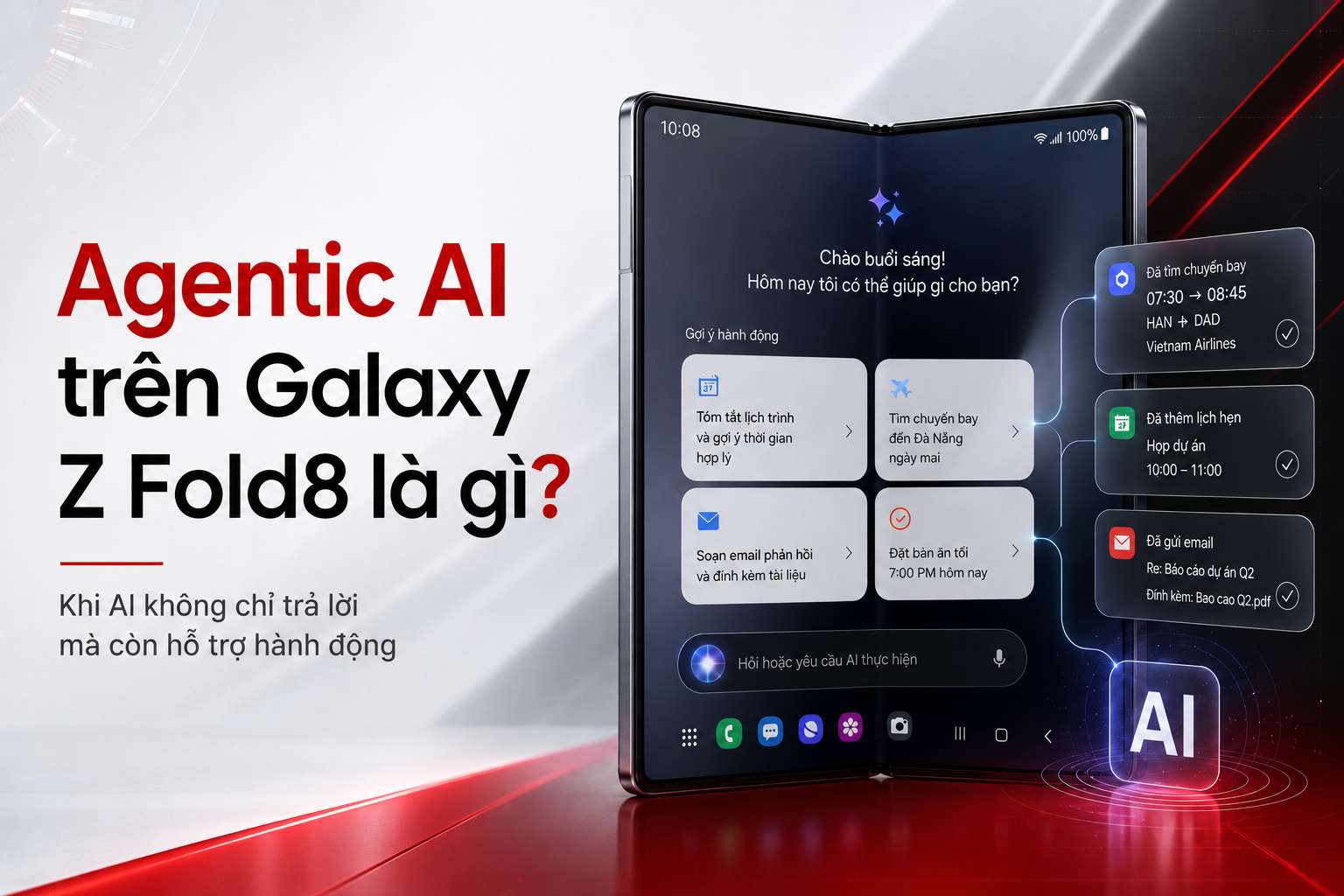 Agentic AI trên Galaxy Z Fold8 là gì? Cách hoạt động