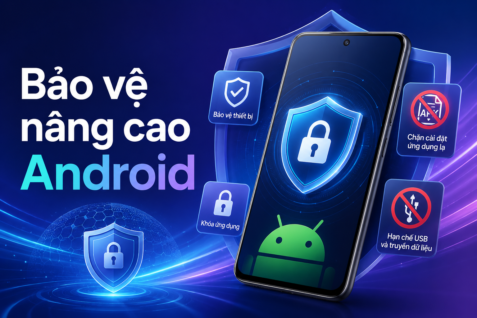 Android Advanced Protection Mode là gì? Khi nào nên bật chế độ bảo vệ nâng cao