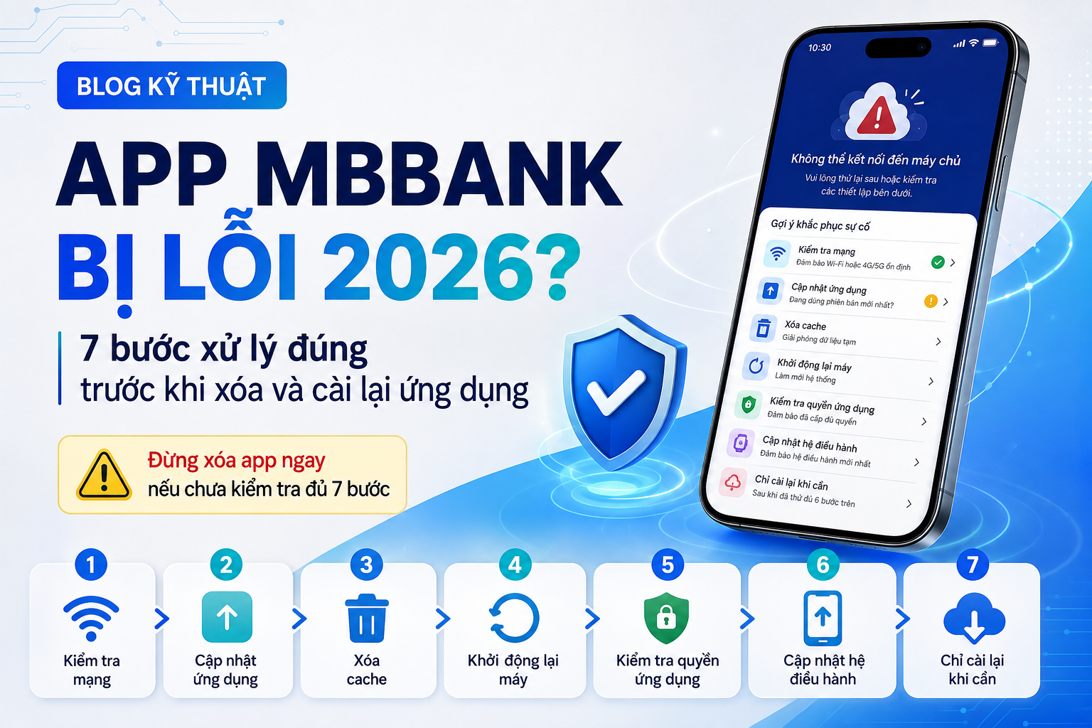 App MBBank bị lỗi năm 2026: 7 bước xử lý đúng trước khi xóa và cài lại ứng dụng
