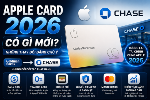 Apple Card 2026 Có Gì Mới? Những Thay Đổi Đáng Chú Ý
