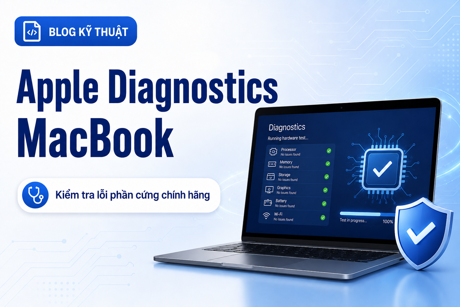 Apple Diagnostics trên MacBook: Cách tự kiểm tra phần cứng trước khi mang máy đi sửa