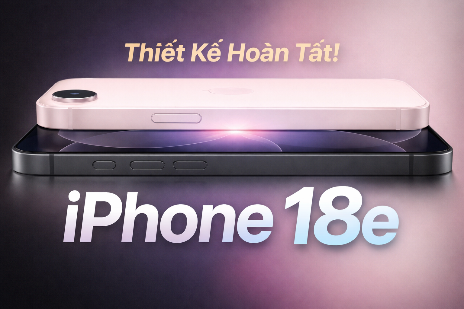 Apple Được Cho Là Đã Hoàn Tất Thiết Kế iPhone 18e