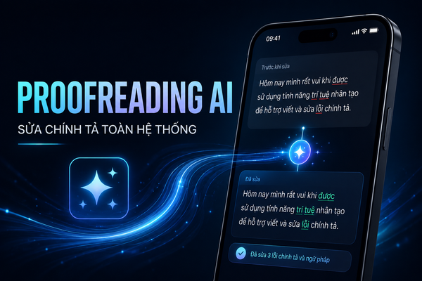 Apple Intelligence tự sửa chính tả và ngữ pháp toàn hệ thống: Proofreading mới khác gì bàn phím thông thường?