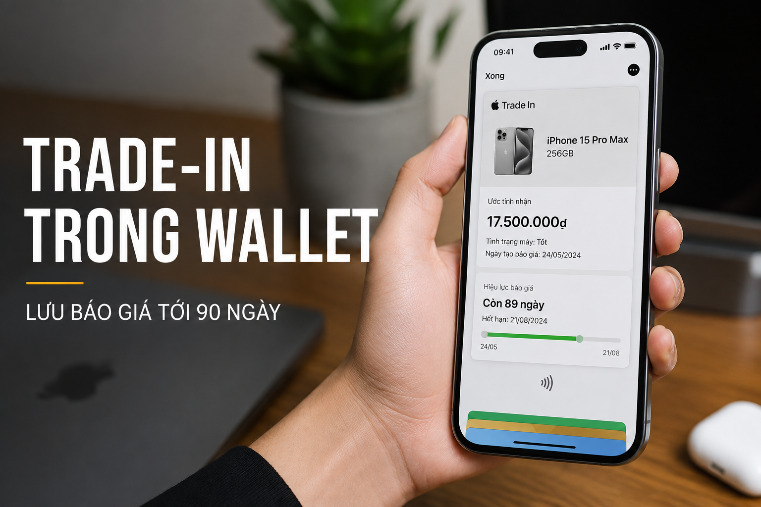 Apple Wallet có thể lưu báo giá thu cũ tới 90 ngày: Tính năng này sẽ thay đổi Trade-in iPhone thế nào?