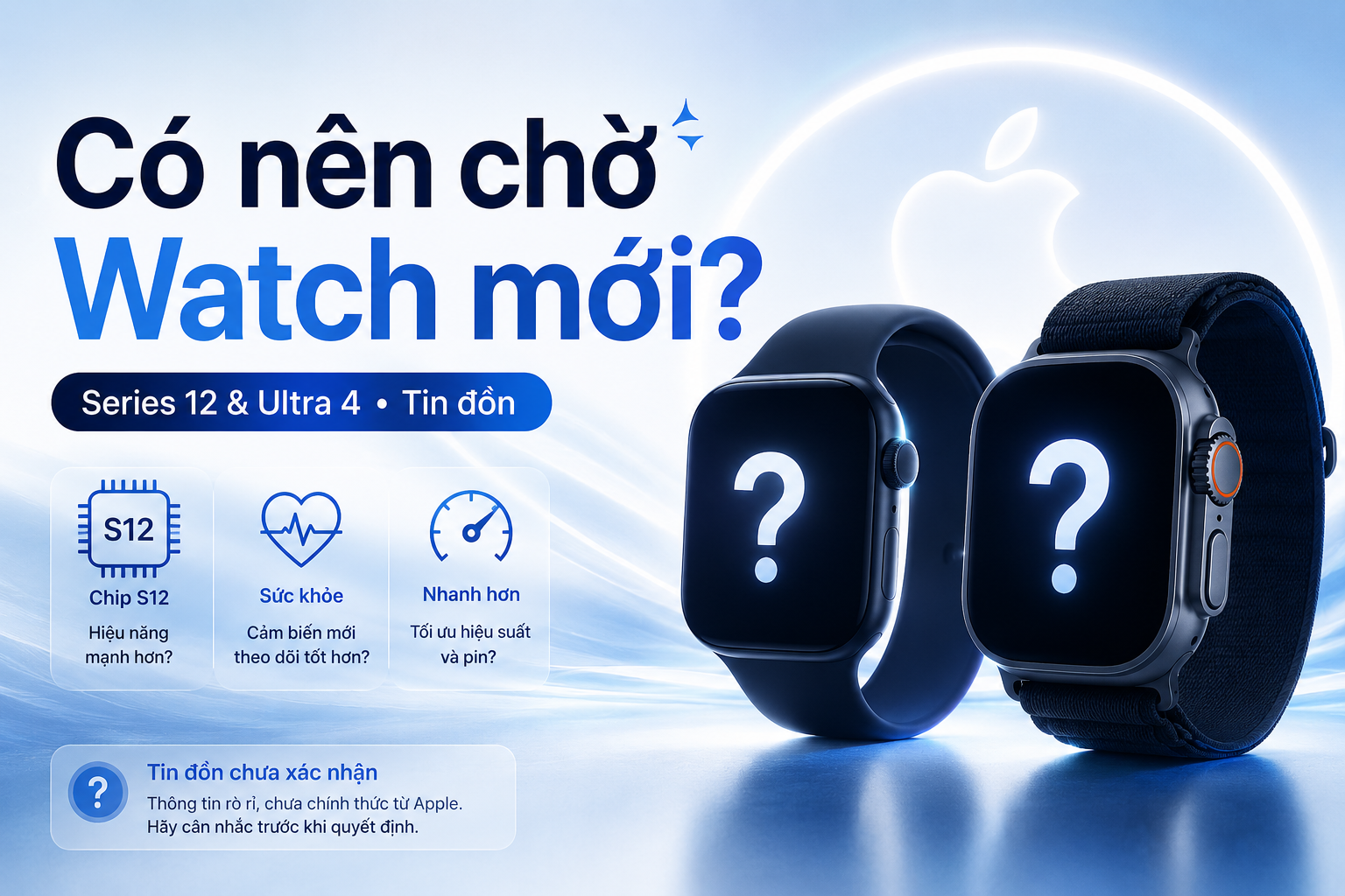 Apple Watch Series 12 và Ultra 4 có gì đáng chờ? Phân tích tin đồn trước khi quyết định mua