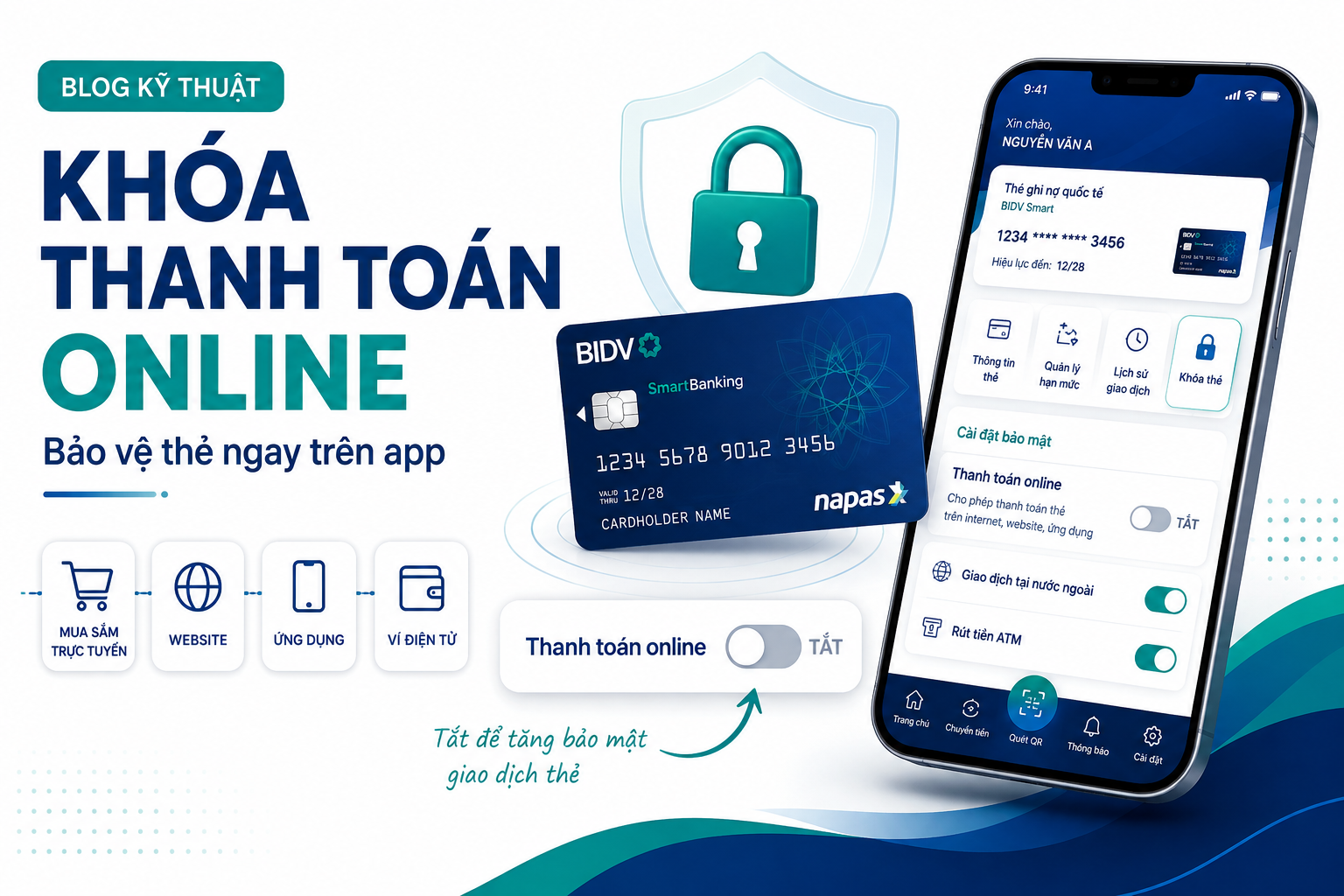 BIDV SmartBanking: Không mua hàng online thì nên khóa thanh toán trực tuyến của thẻ thế nào?