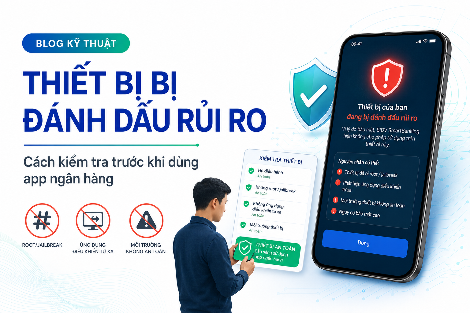 BIDV SmartBanking tự thoát hoặc không cho sử dụng: Cách kiểm tra điện thoại có bị đánh dấu rủi ro