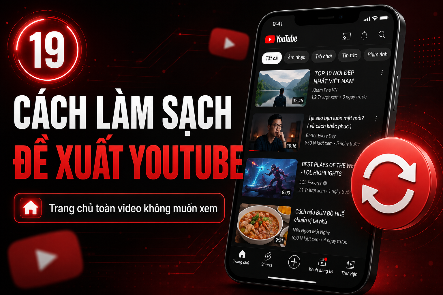 Cách làm sạch đề xuất YouTube khi trang chủ toàn video không muốn xem