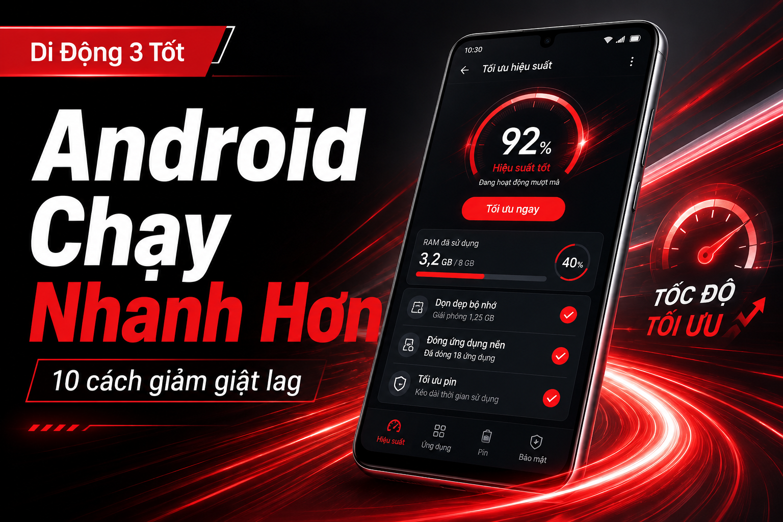 10 cách giúp điện thoại Android chạy nhanh hơn, giảm giật lag hiệu quả