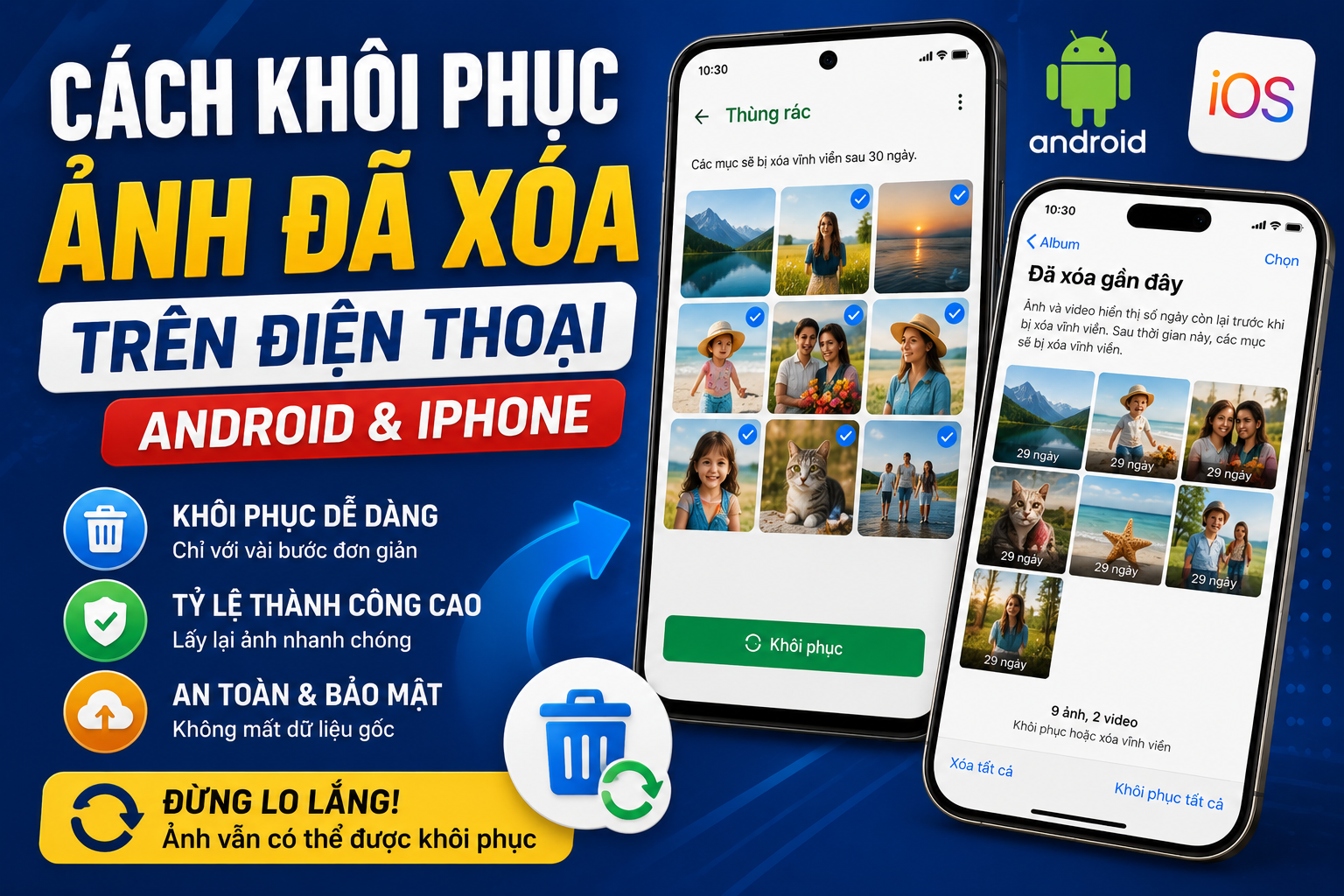 Cách Khôi Phục Ảnh Đã Xóa Trên Điện Thoại Android, iPhone