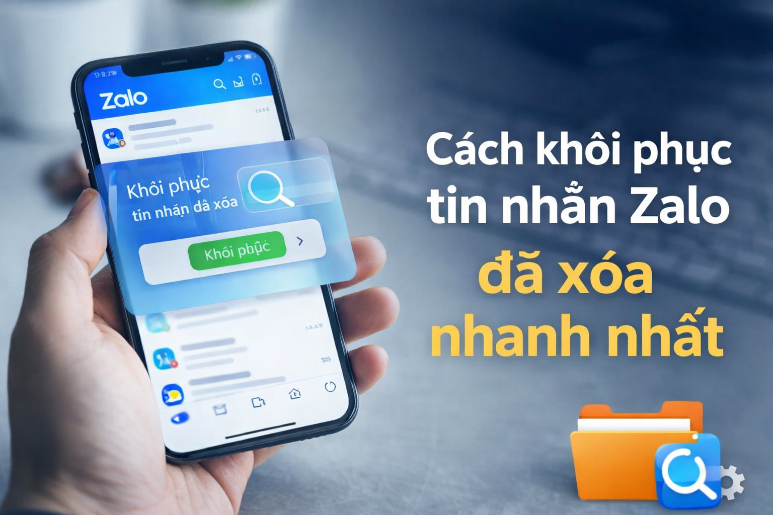 Cách khôi phục tin nhắn Zalo đã xóa nhanh nhất trên điện thoại