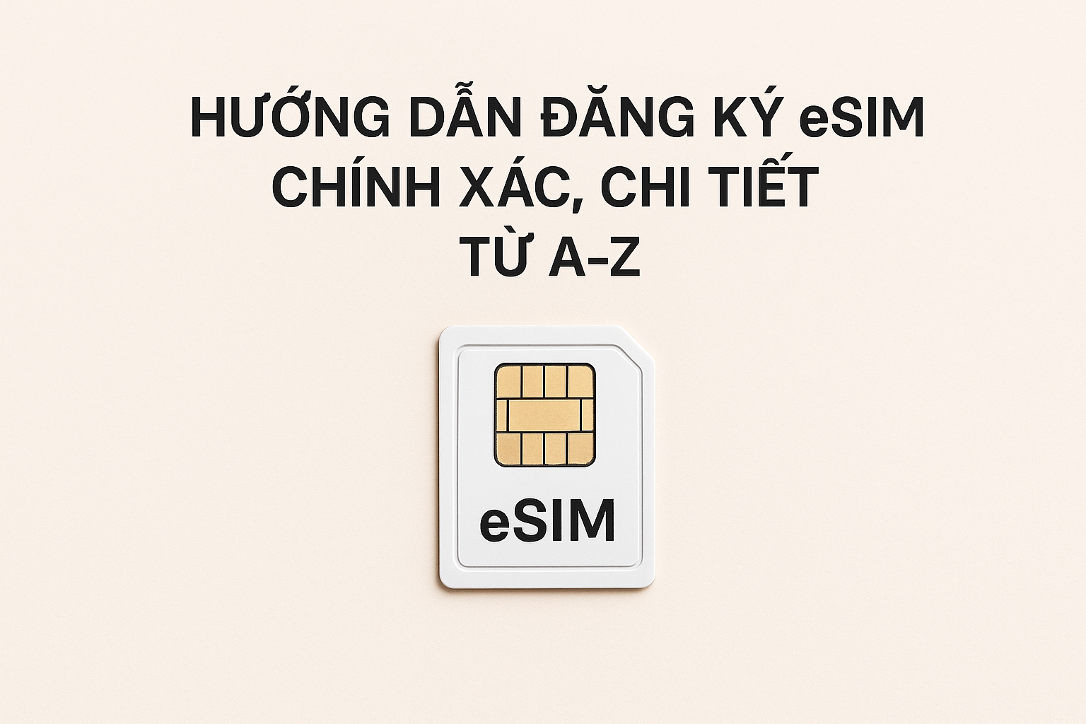 Cách kích hoạt eSIM Viettel – Vinaphone – MobiFone trên iPhone (chi tiết nhất 2025)