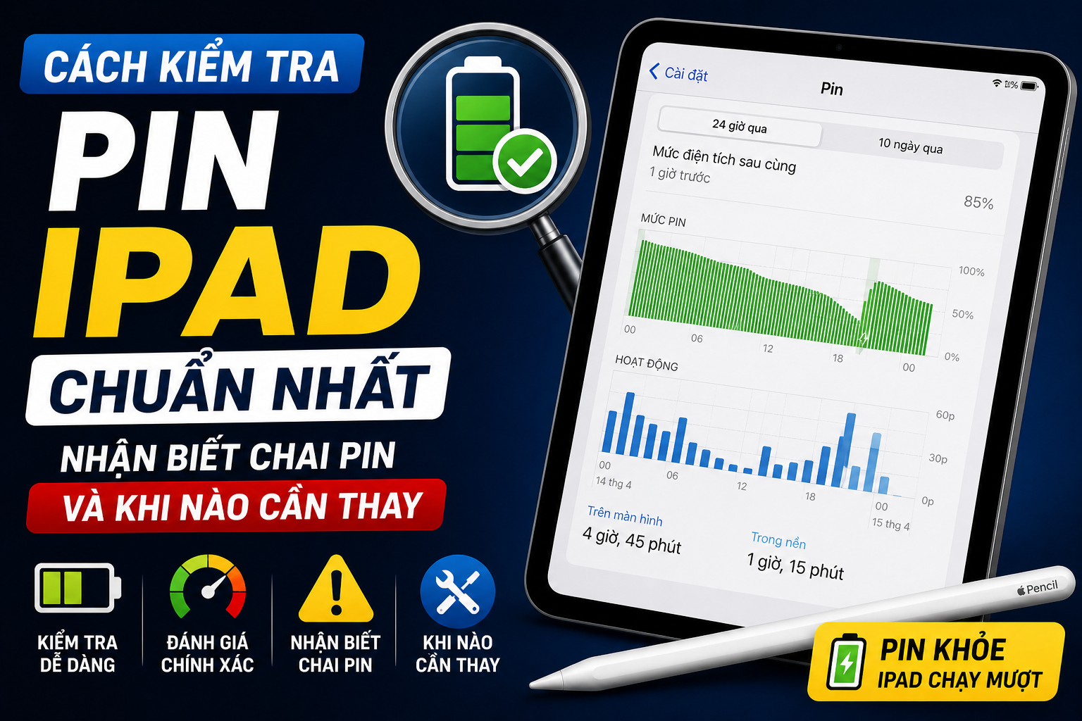 Cách kiểm tra pin iPad chuẩn nhất và khi nào cần thay