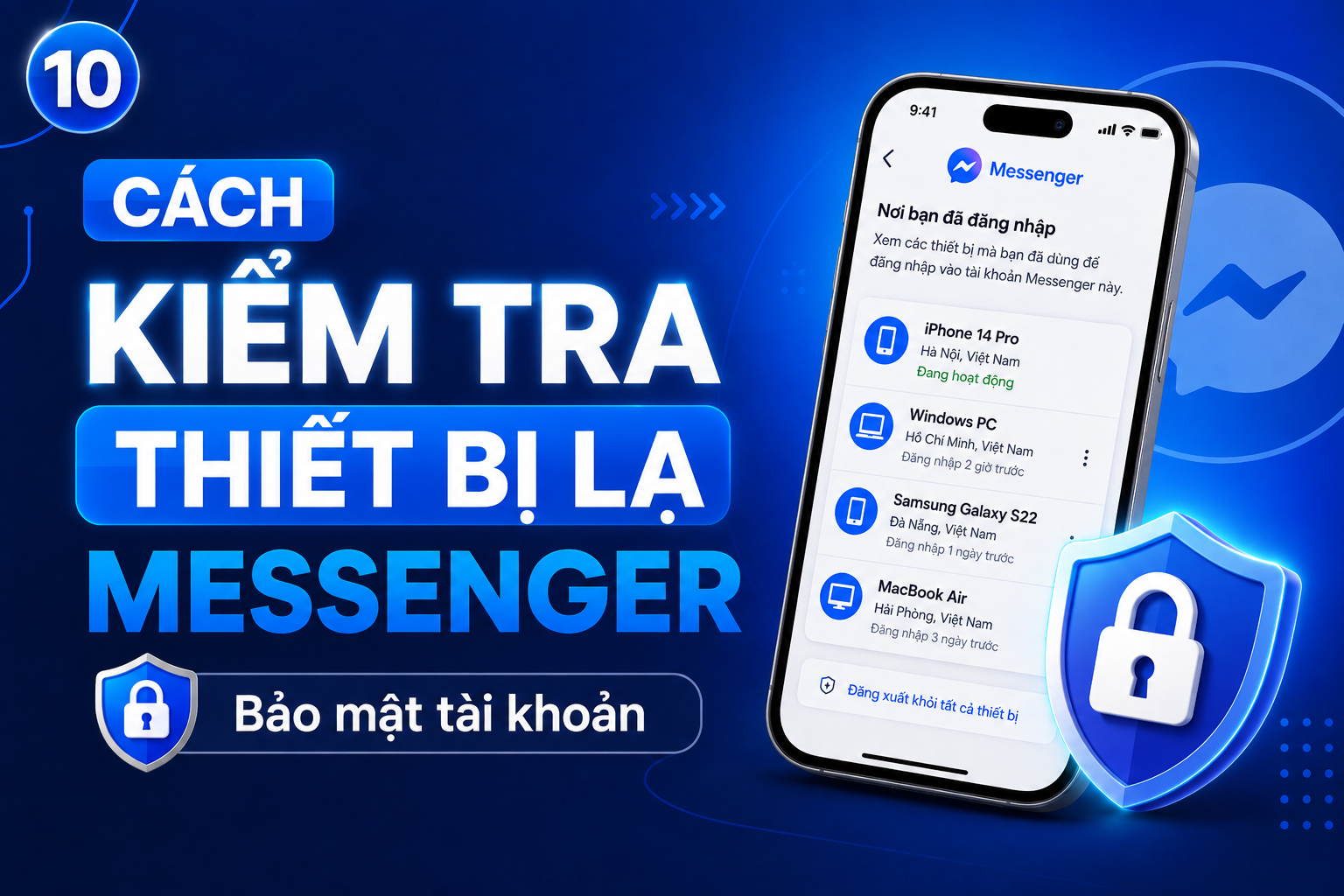 Cách kiểm tra thiết bị lạ đang truy cập Messenger và đăng xuất từ xa