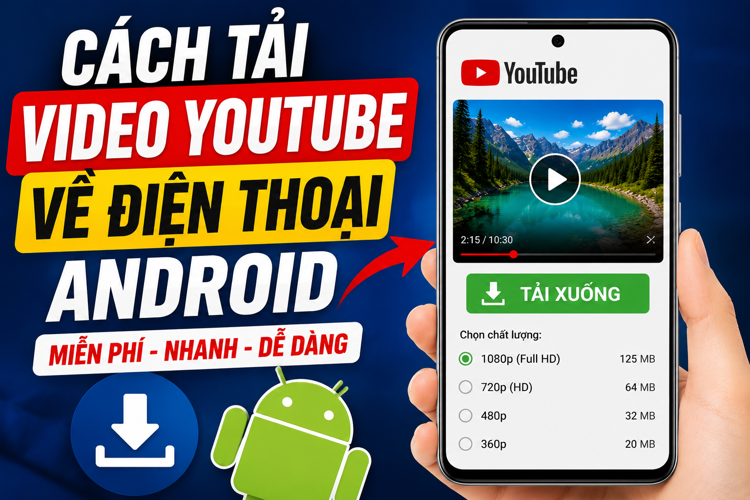 Cách tải video YouTube về điện thoại Android miễn phí (Mới nhất 2026)