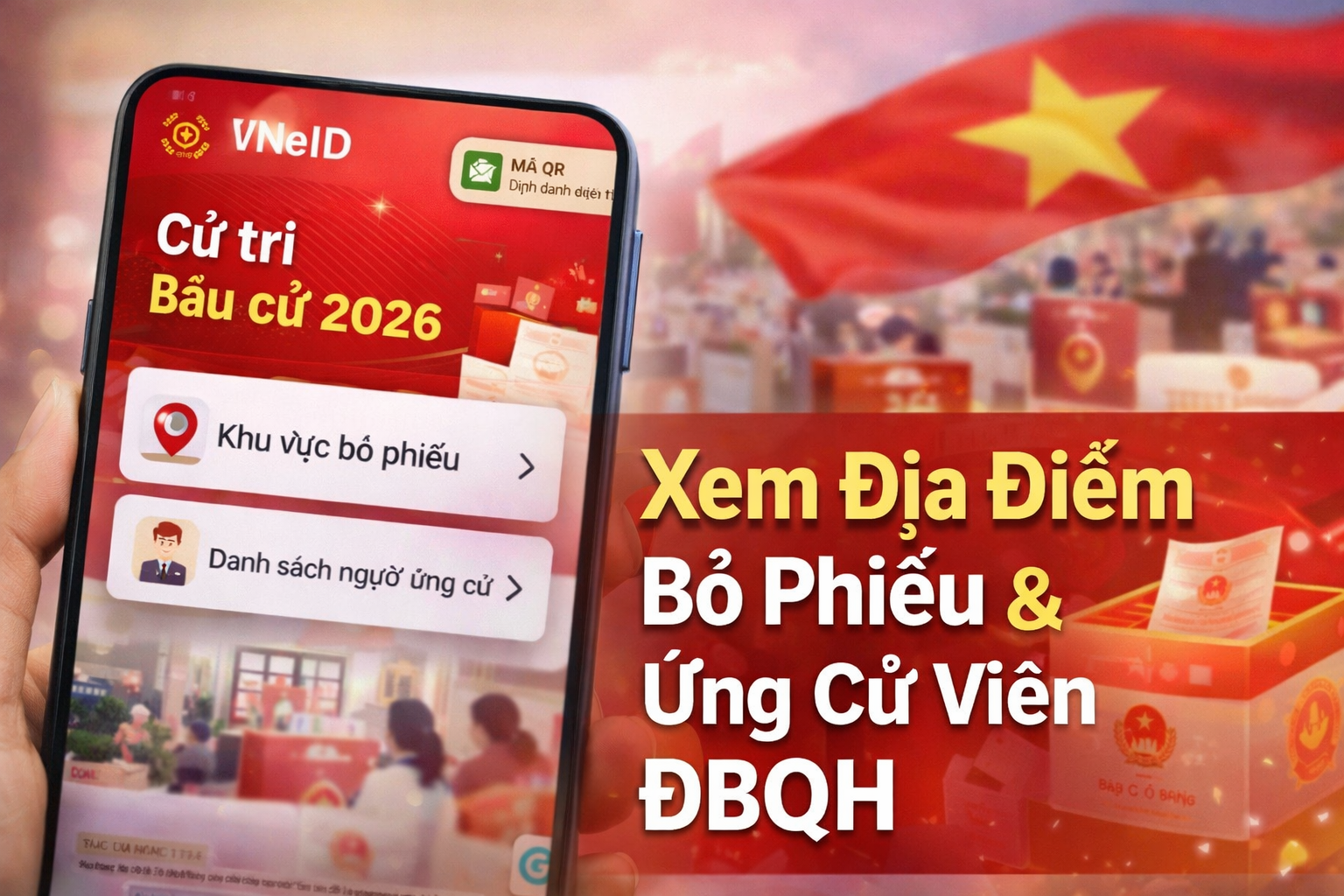 Cách xem địa điểm bỏ phiếu và thông tin người ứng cử ĐBQH bằng VNeID