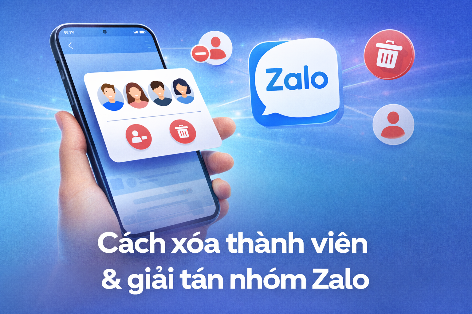 Cách xóa thành viên và giải tán nhóm Zalo nhanh chóng trên điện thoại và máy tính
