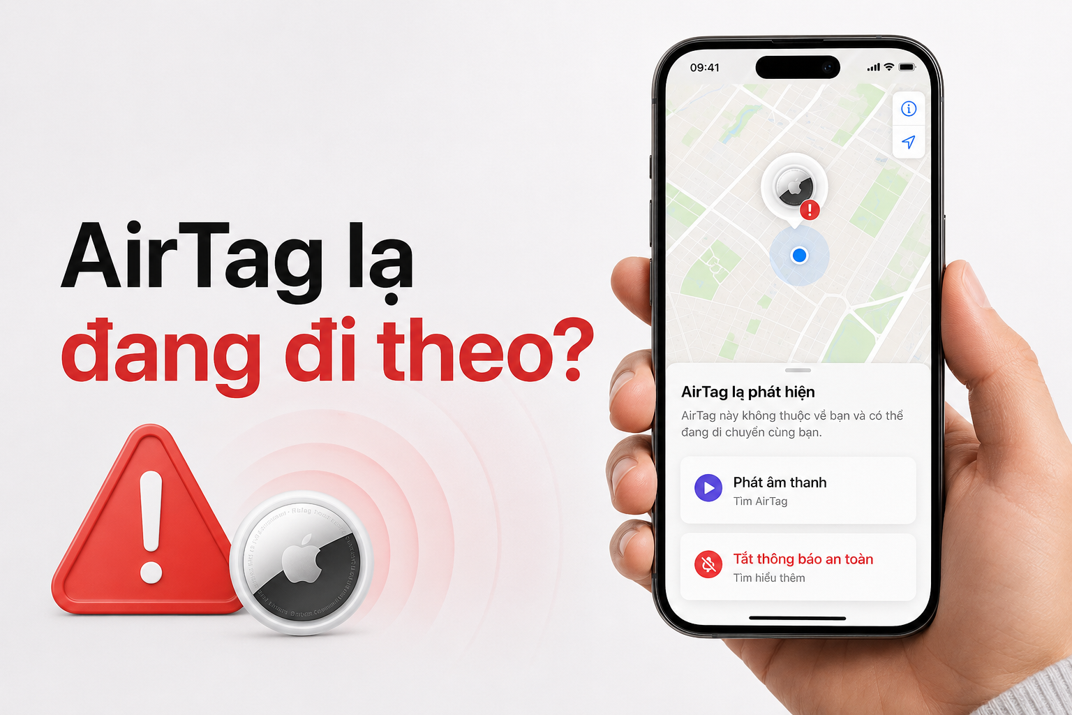 Cảnh báo AirTag lạ đi theo bạn: Cách kiểm tra, phát âm thanh và vô hiệu hóa an toàn