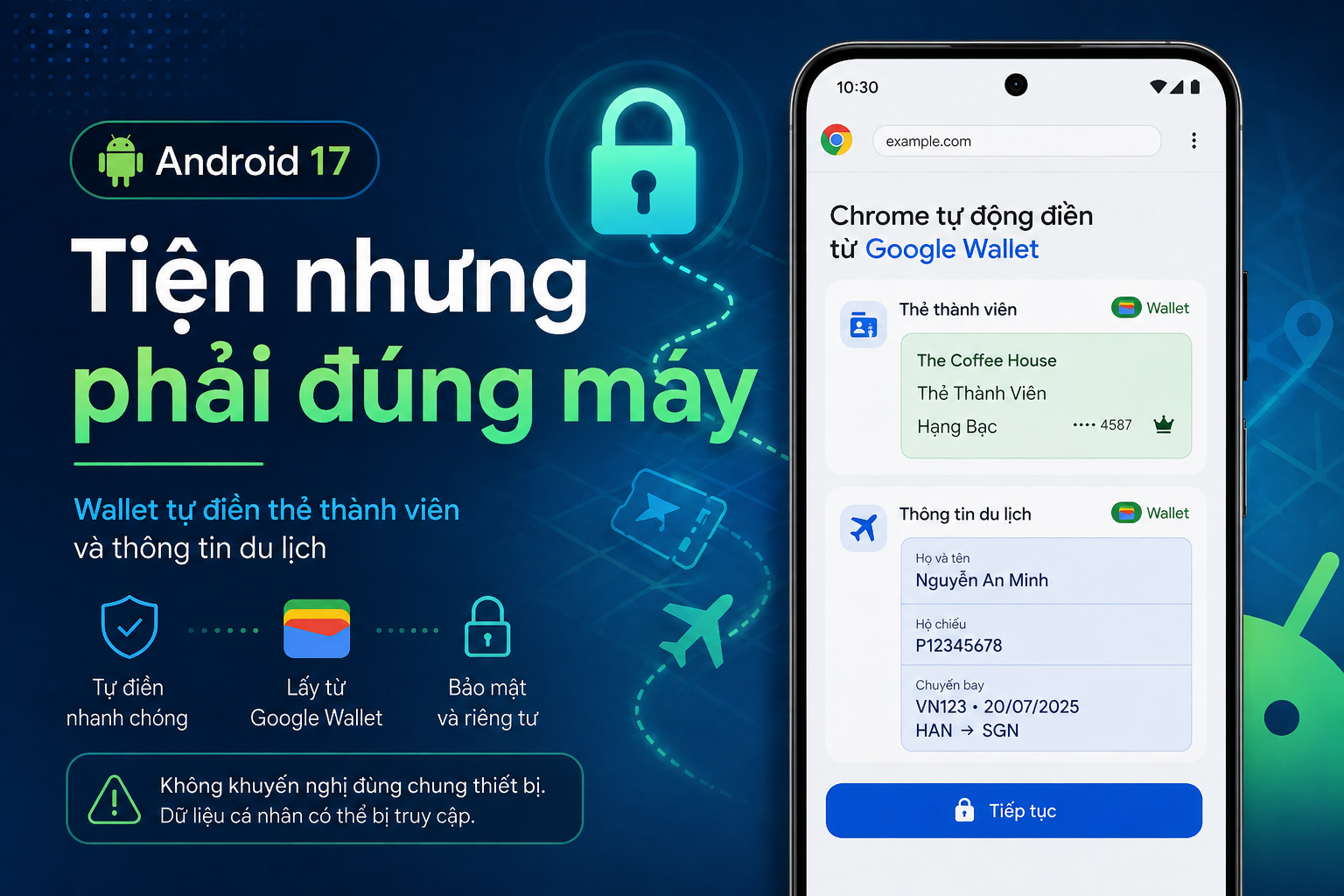 Chrome tự điền dữ liệu từ Google Wallet: Thẻ thành viên, thông tin du lịch và rủi ro trên máy dùng chung