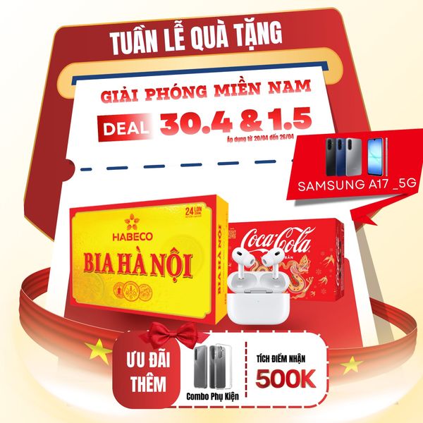 DEAL LỄ 30.4 – 1.5: MUA Samsung A17 – NHẬN QUÀ 1 TRIỆU!